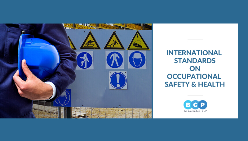 International Standards on Occupational Safety & Health – An Overview